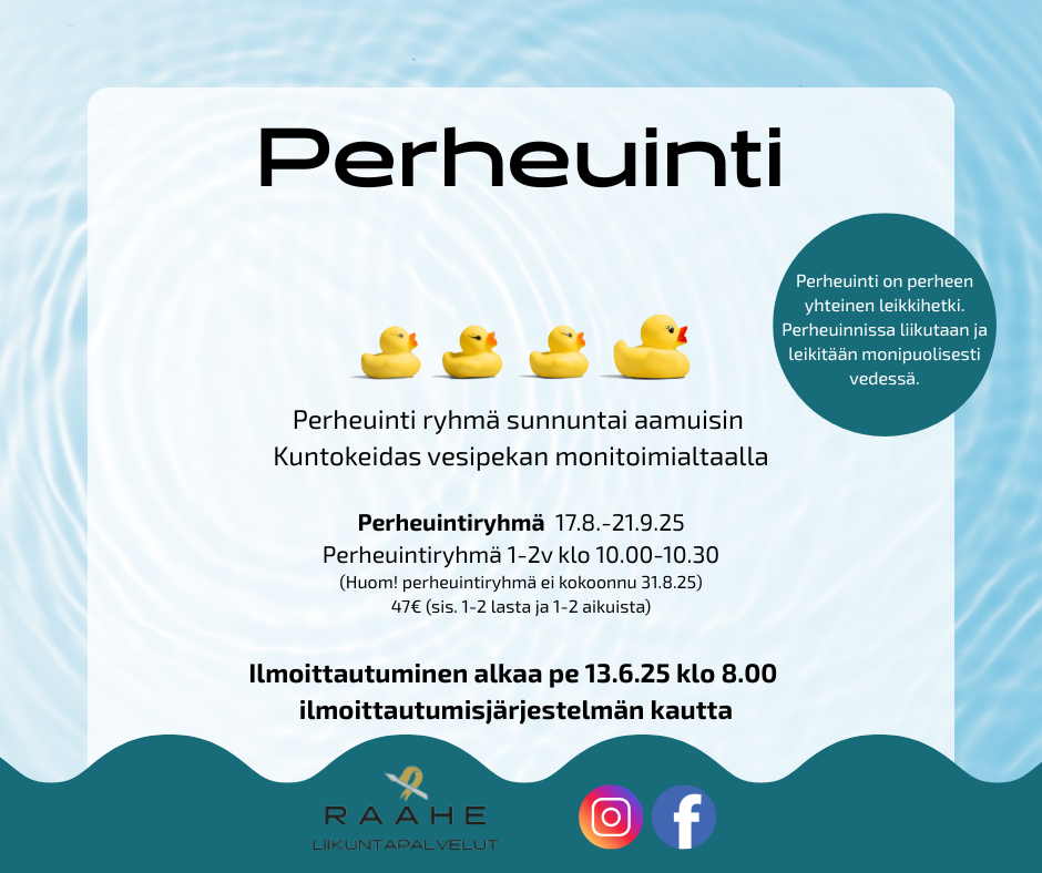 Perheuinti. Perheuinti ryhmä sunnuntai aamuisin  Kuntokeidas vesipekan monitoimialtaalla. Perheuintiryhmä  17.8.-21.9.25 Perheuintiryhmä 1-2v klo 10.00-10.30 (Huom! perheuintiryhmä ei kokoonnu 31.8.25) 47€ (sis. 1-2 lasta ja 1-2 aikuista).  Ilmoittautuminen alkaa pe 13.6.25 klo 8.00  ilmoittautumisjärjestelmän kautta. Perheuinti on perheen yhteinen leikkihetki.  Perheuinnissa liikutaan ja leikitään monipuolisesti vedessä. 